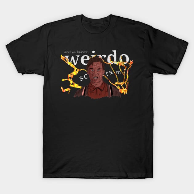 Darkman: Didn't You Hear Me, Weirdo? T-Shirt by 51Deesigns